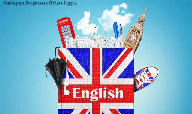 Pentingnya Penguasaan Bahasa Inggris di Era 4.0 untuk Mendukung Peningkatan Mutu Pendidikan